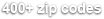 400+ zip codes