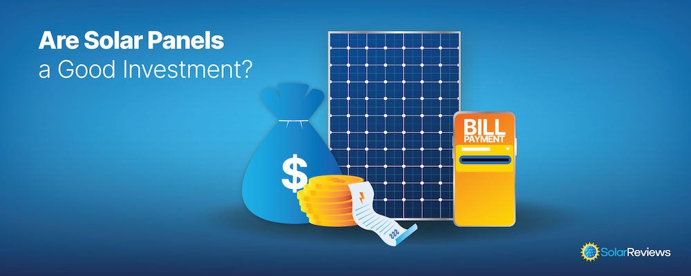 Are solar panels a good investment for you?