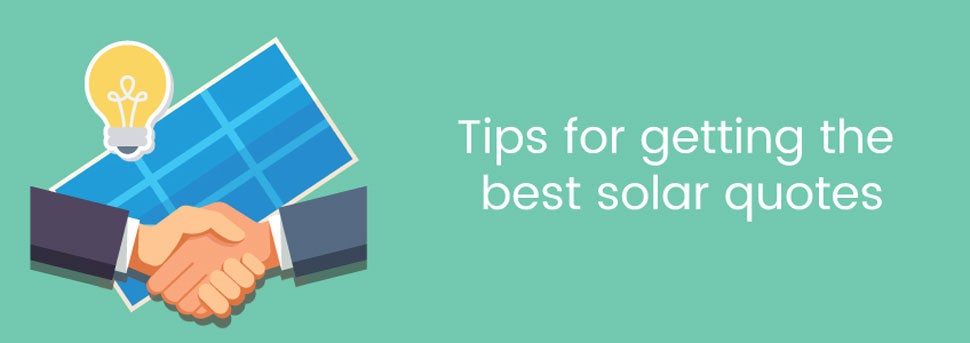 10 tips for getting the best solar quotes